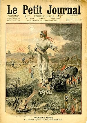 "LE PETIT JOURNAL N°1050 du 1/1/1911" NOUVELLE ANNÉE : La France espère en des jours meilleurs / ...