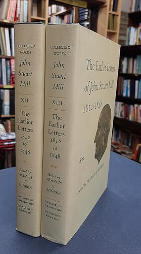 The Earlier Letters of John Stuart Mill, 1812-1848 - 2 volume set (The Collected Works of John St...