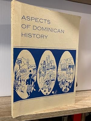 ASPECTS OF DOMINICAN HISTORY
