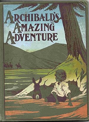 Archibald's Amazing Adventure or The Tip-top Tale