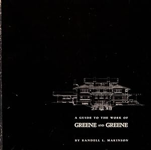 A Guide to the Work of Greene and Greene