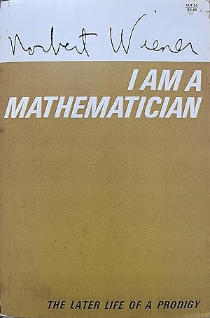 I Am a Mathematician: The Later Life of a Prodigy