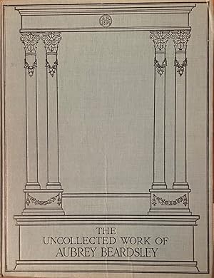The uncollected works of Aubrey Beardsley, with an introduction by C. Lewis Hind