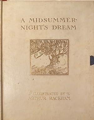 A Midsummer Nights Dream by William Shakespeare with illustrations by Arthur Rackham, R.W.S