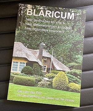 Blaricum : haar landhuizen en villa's, haar atelierwoningen en hutten, haar bijzondere bewoners