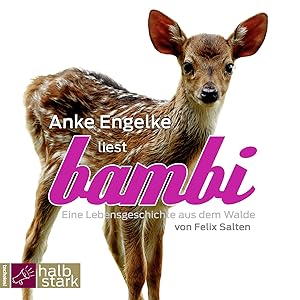 Bambi - Eine Lebensgeschichte aus dem Walde; Anke Engelke liest - Mit Piano-Miniaturen von Frank ...