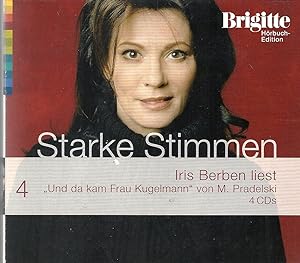 Starke Stimmen 4: Und da kam Frau Kugelmann; Iris Berben liest "Und da kam Frau Kugelmann" von Mi...
