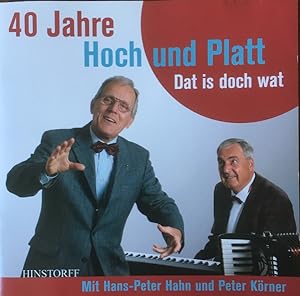 40 Jahre Hoch und Platt - Dat is doch wat; Mit Hans-Peter Hahn und Peter Körner - Audio-CD - Lauf...