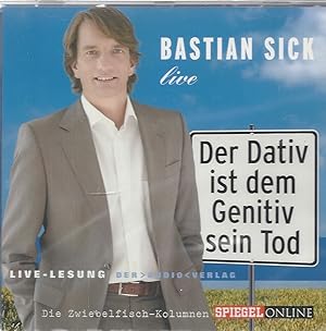 Der Dativ ist dem Genetiv sein Tod - Live-Lesung mit Bastian Sick; Audio-CD - Laufzeit ca. 76 Min...