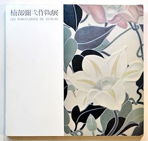 La beauté du Japon - L'Art Merveilleux de Saien : LES PORCELAINES DE KUSUBE, l'exposition rétrosp...