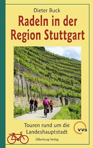 Radeln in der Region Stuttgart: Touren rund um die Landeshauptstadt : Touren rund um die Landesha...