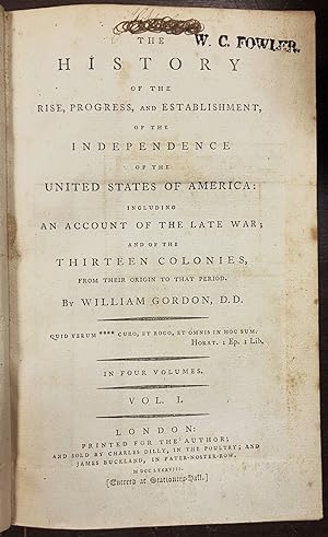 THE HISTORY OF THE RISE, PROGRESS, AND ESTABLISHMENT, OF THE INDEPENDENCE OF THE UNITED STATES OF...