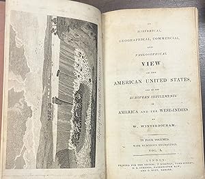 AN HISTORICAL, GEOGRAPHICAL, COMMERCIAL, AND PHILOSOPHICAL VIEW OF THE UNITED STATES OF AMERICA, ...
