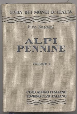 Alpi Pennine Volume I - Dal Col du Petit Ferret al Col d'Otemma
