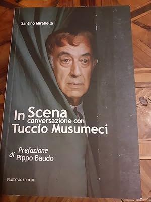 IN SCENA CONVERSAZIONE CON TUCCIO MUSUMECI,