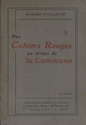 Mes cahiers rouges au temps de la Commune. Début XXe. Vers 1900.