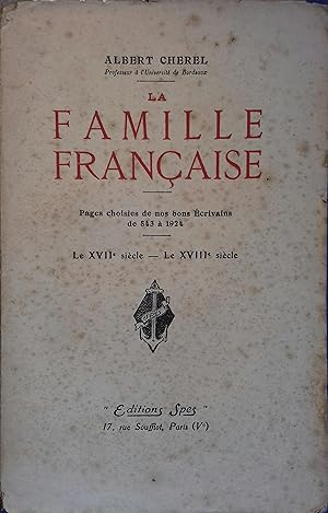 La famille française. Tome 2 seul. Pages choisies de nos bons écrivains. Le XVII e siècle - Le XV...