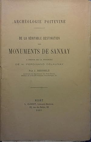 De la véritable destination des monuments de Sanxay. A propos de la brochure de M. Ferdinand Dela...