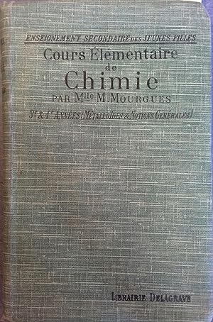 Cours élémentaire de chimie. Métalloïdes et notions générales (3 e et 4e années). Vers 1915.