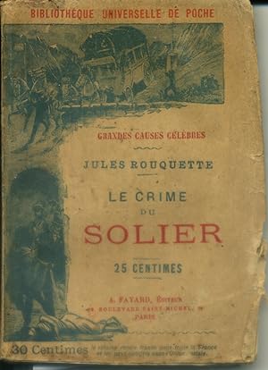 Le crime du Solier. Fin XIXe. Vers 1900.