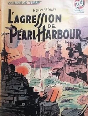 L'agression de Pearl Harbour.