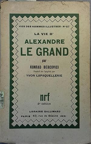 La vie d'Alexandre le Grand.