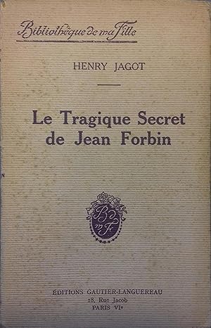 Le tragique secret de Jean Forbin.