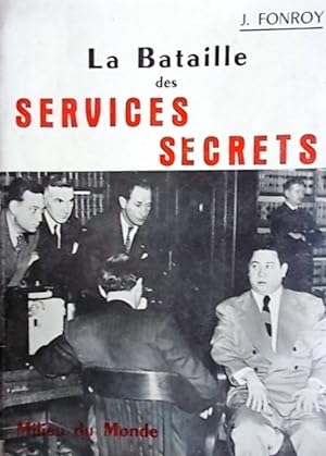 La bataille des services secrets.