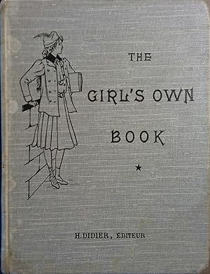 The girl's own book. Classes de première année.