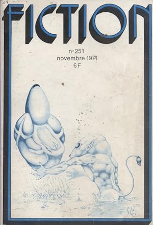 Fiction N° 251. Textes de : George W. Barlow - Greg Benford - Joël Houssin . Novembre 1974.