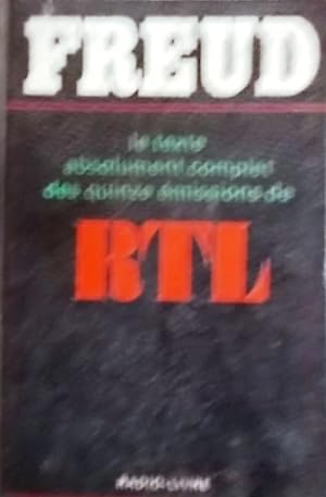 Freud. Le texte absolument complet des quinze émissions de RTL.
