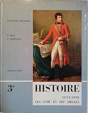 Histoire. Les XVIII e et XIX e siècles (1715-1870). Classe de 3e.