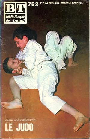 Bibliothèque de travail N° 753. Le judo. 1er novembre 1972.