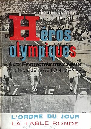 Héros olympiques. Les Français aux jeux.