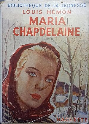 Maria Chapdelaine. Récit du Canada français.