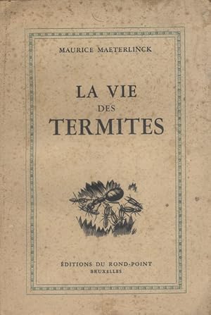 La vie des termites.