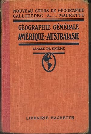 Géographie générale. Amérique - Australasie. Classe de sixième. Programme de 1931.