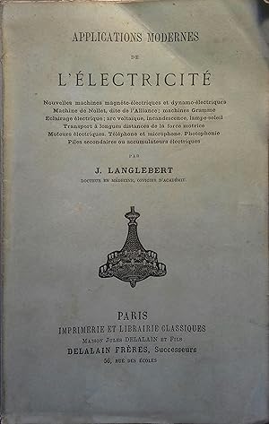 Applications modernes de l'électricité. Fin XIXe. Vers 1900.