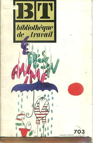 Bibliothèque de travail N° 703. Le Dessin Animé. 1er avril 1970.