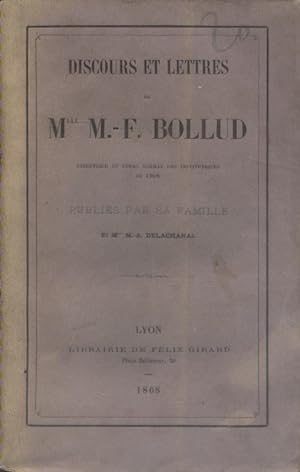 Discours et lettres de Mlle M.-F. Bollud, directrice du cours normal des institutrices de Lyon.