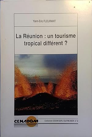 La Réunion : un tourisme tropical différent?