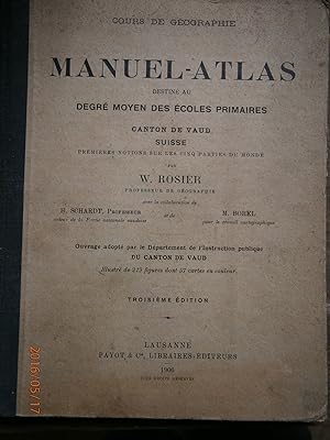 Manuel-atlas destiné au degré moyen des écoles primaires. Canton de Vaud - Suisse - Premières not...