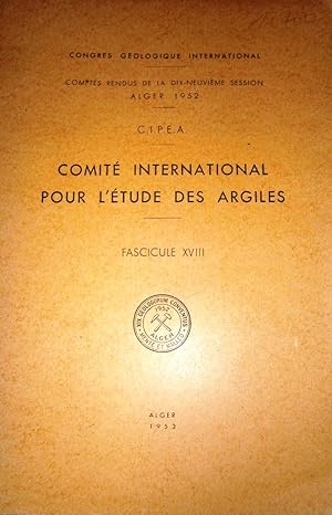 Congrès Géologique International - Alger 1952. Fascicule XVIII : Comité international pour l'étud...
