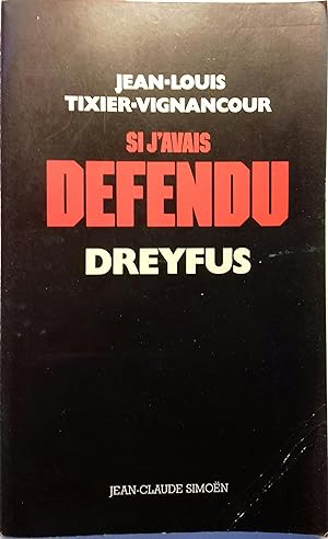 Si j'avais défendu Dreyfus.