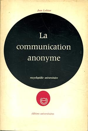 La communication anonyme.