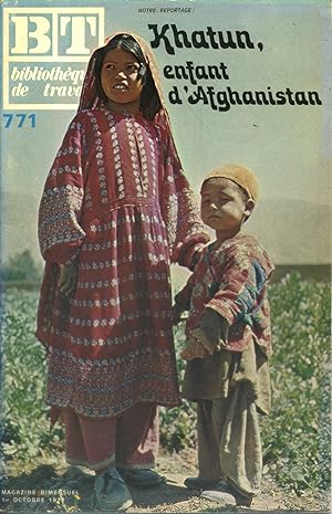 Bibliothèque de travail N° 771. Khatun, enfant d'Afghanistan. 1er octobre 1973.