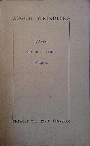L'Avent - Crime et crime - Pâques. (Théâtre).