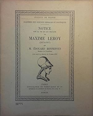 Notice sur la vie et les travaux de Maxime Leroy (1873-1957).