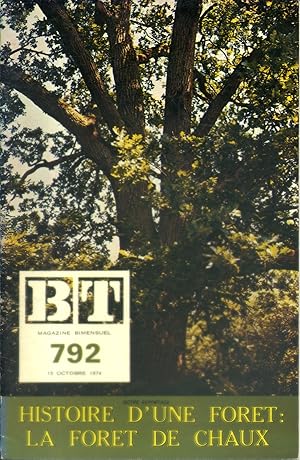Bibliothèque de travail N° 792. Histoire d'une forêt : La forêt de Chaux (Jura). 15 octobre 1974.