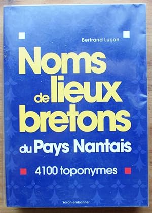 Noms de lieux bretons en pays nantais - 4100 toponymes